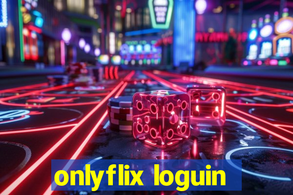 onlyflix loguin